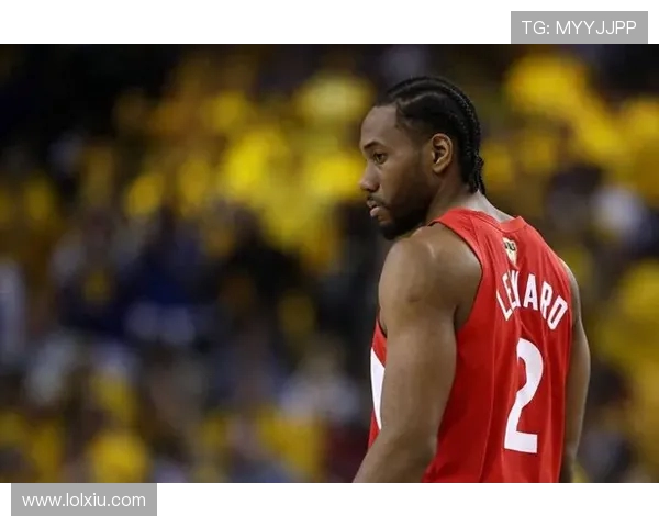 伦纳德近十二战场均三十二点七分两点五断正负值领跑联盟统治赛场